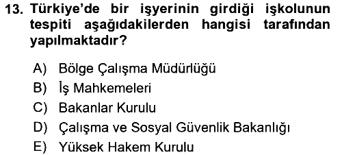 Çalışma İlişkileri 2017-2018 Dönem Sonu Sınavı - 13. soru