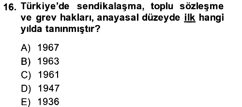 Çalışma İlişkileri 2014-2015 Tek Ders Sınavı - 16. soru