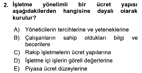 Ücret ve Ödül Yönetimi 2017-2018 3 Ders Sınavı - 2. soru