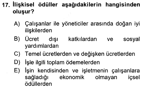 Ücret ve Ödül Yönetimi 2017-2018 3 Ders Sınavı - 17. soru