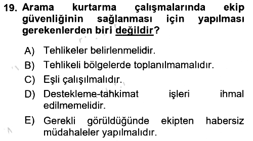 Afet, Acil Durum ve Endüstriyel Kazalarda İş Sağlığı ve Güvenliği 2022-2023 Yaz Okulu Sınavı - 19. soru