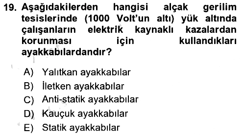 İş Sağlığı ve Güvenliği Donanımları ve Ölçme Teknikleri 2021-2022 Yaz Okulu Sınavı - 19. soru