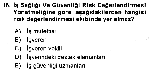 İş Sağlığı ve Güvenliği Mevzuatı 2023-2024 Ara Sınav - 16. soru