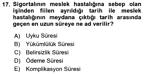 İş Sağlığı ve Güvenliği Mevzuatı 2022-2023 Yaz Okulu Sınavı - 17. soru
