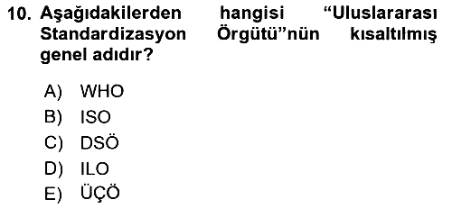 İş Sağlığı ve Güvenliğinin Temelleri 2019-2020 Ara Sınav - 10. soru