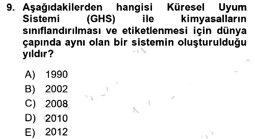 Kimya ve Biyoloji Sektörlerinde İş Sağlığı ve Güvenliği 2024-2025 Ara Sınav - 9. soru