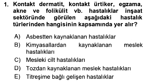 Maden, Metal ve İnşaat Sektörlerinde İş Sağlığı ve Güvenliği 2023-2024 Ara Sınav - 1. soru