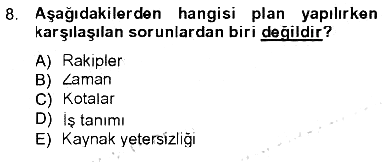İşletme Yönetimi 2012-2013 Tek Ders Sınavı - 8. soru