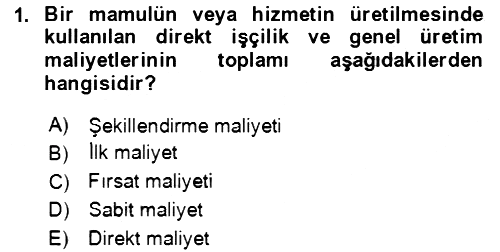 Maliyet Ve Yönetim Muhasebesi 2023-2024 Yaz Okulu Sınavı - 1. soru
