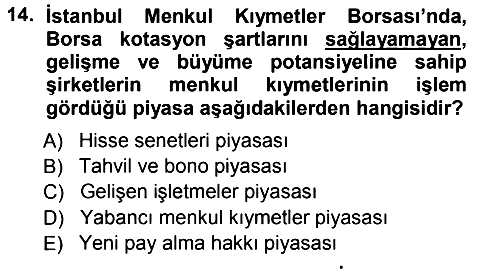Sermaye Piyasaları ve Finansal Kurumlar 2012-2013 Ara Sınav - 14. soru