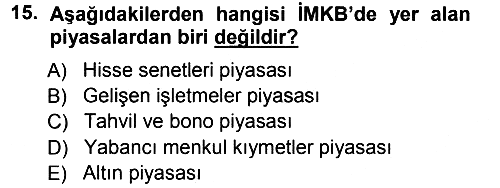 Sermaye Piyasaları ve Finansal Kurumlar 2012-2013 Ara Sınav - 15. soru