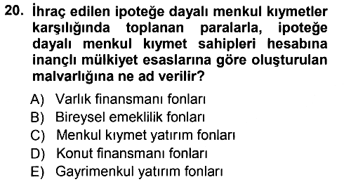 Sermaye Piyasaları ve Finansal Kurumlar 2012-2013 Ara Sınav - 20. soru