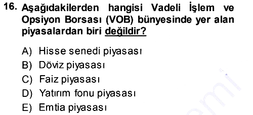 Sermaye Piyasaları ve Finansal Kurumlar 2013-2014 Ara Sınav - 16. soru