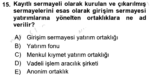 Sermaye Piyasaları ve Finansal Kurumlar 2016-2017 Ara Sınav - 15. soru
