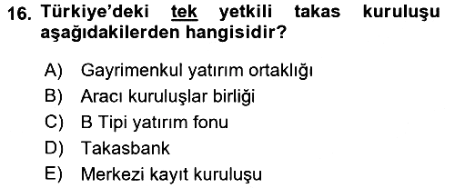 Sermaye Piyasaları ve Finansal Kurumlar 2016-2017 Ara Sınav - 16. soru