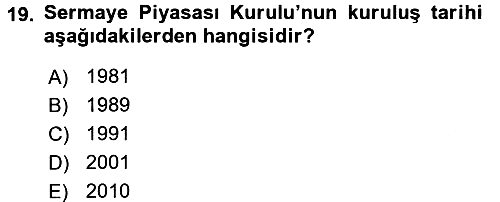 Sermaye Piyasaları ve Finansal Kurumlar 2016-2017 Ara Sınav - 19. soru