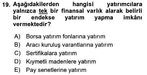 Sermaye Piyasaları ve Finansal Kurumlar 2021-2022 Ara Sınav - 19. soru