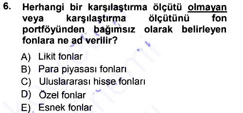 Sermaye Piyasaları ve Finansal Kurumlar 2012-2013 Dönem Sonu Sınavı - 6. soru