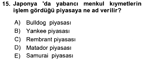 Sermaye Piyasaları ve Finansal Kurumlar 2016-2017 Dönem Sonu Sınavı - 15. soru
