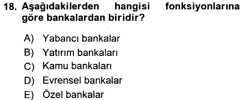 Sermaye Piyasaları ve Finansal Kurumlar 2016-2017 Dönem Sonu Sınavı - 18. soru