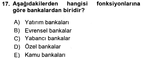 Sermaye Piyasaları ve Finansal Kurumlar 2017-2018 Dönem Sonu Sınavı - 17. soru