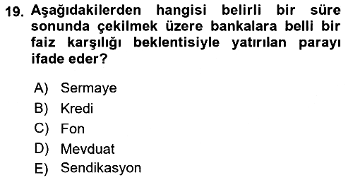 Sermaye Piyasaları ve Finansal Kurumlar 2023-2024 Dönem Sonu Sınavı - 19. soru