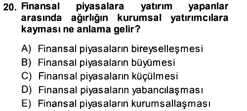Sermaye Piyasaları ve Finansal Kurumlar 2014-2015 Tek Ders Sınavı - 20. soru