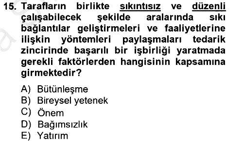 Tedarik Zinciri Yönetimi 2013-2014 Ara Sınav - 15. soru