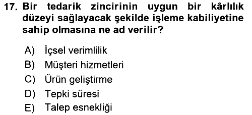 Tedarik Zinciri Yönetimi 2017-2018 Ara Sınav - 17. soru