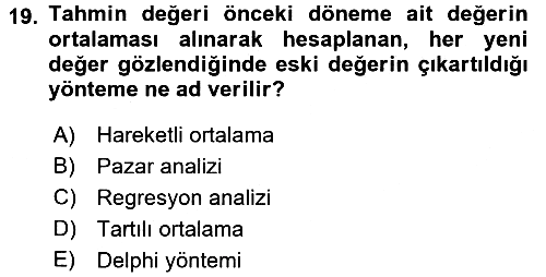Tedarik Zinciri Yönetimi 2015-2016 Dönem Sonu Sınavı - 19. soru