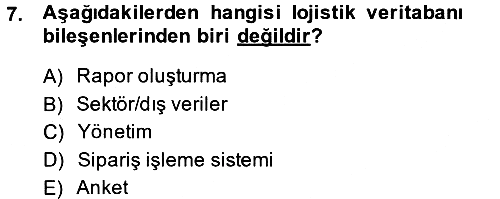 Tedarik Zinciri Yönetimi 2013-2014 Tek Ders Sınavı - 7. soru