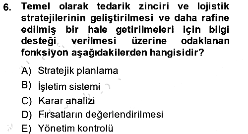 Tedarik Zinciri Yönetimi 2014-2015 Tek Ders Sınavı - 6. soru