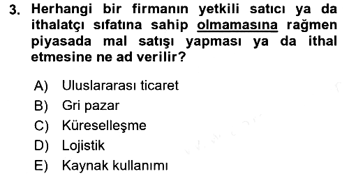 Tedarik Zinciri Yönetimi 2015-2016 Tek Ders Sınavı - 3. soru
