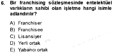 Uluslararası İşletmecilik 2013-2014 Tek Ders Sınavı - 6. soru