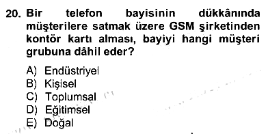 Pazarlama İlkeleri 2012-2013 Ara Sınav - 20. soru