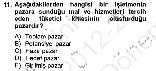 Pazarlama İlkeleri 2012-2013 Dönem Sonu Sınavı - 11. soru