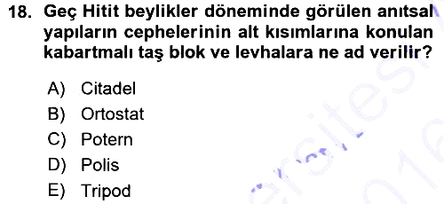 Anadolu Arkeolojisi 2015-2016 Ara Sınav - 18. soru