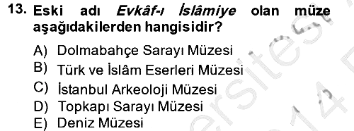 Müzecilik ve Sergileme 2013-2014 Ara Sınav - 13. soru