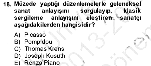 Müzecilik ve Sergileme 2013-2014 Dönem Sonu Sınavı - 18. soru