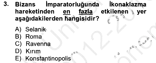 Ortaçağdan Günümüze Anadolu Uygarlıkları 2012-2013 Dönem Sonu Sınavı - 3. soru