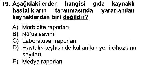 Gıda Güvenliğinin Temel Prensipleri 2012-2013 Dönem Sonu Sınavı - 19. soru