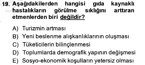 Gıda Güvenliğinin Temel Prensipleri 2014-2015 Dönem Sonu Sınavı - 19. soru