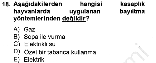 Hayvan Davranışları ve Refahı 2012-2013 Dönem Sonu Sınavı - 18. soru