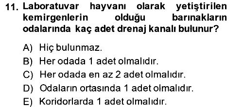 Laboratuvar Hayvanlarını Yetiştirme ve Sağlığı 2013-2014 Ara Sınav - 11. soru
