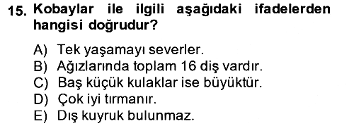 Laboratuvar Hayvanlarını Yetiştirme ve Sağlığı 2013-2014 Tek Ders Sınavı - 15. soru