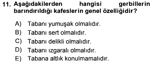 Laboratuvar Hayvanlarını Yetiştirme ve Sağlığı 2015-2016 Tek Ders Sınavı - 11. soru