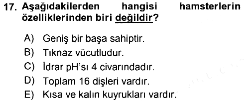 Laboratuvar Hayvanlarını Yetiştirme ve Sağlığı 2015-2016 Tek Ders Sınavı - 17. soru