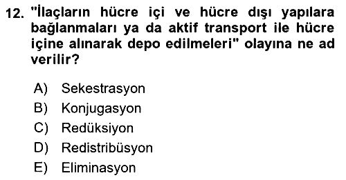 Temel İlaç Bilgisi Ve Akılcı İlaç Kullanımı 2017-2018 Ara Sınav - 12. soru