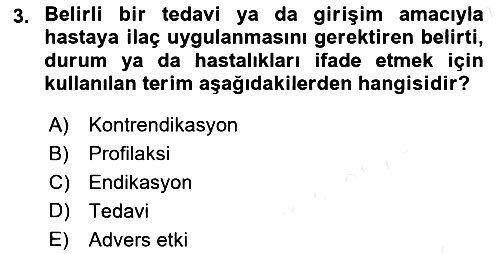 Temel İlaç Bilgisi Ve Akılcı İlaç Kullanımı 2017-2018 Dönem Sonu Sınavı - 3. soru