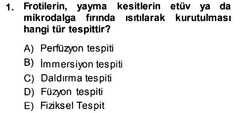 Temel Veteriner Histoloji ve Embriyoloji 2013-2014 Ara Sınav - 1. soru